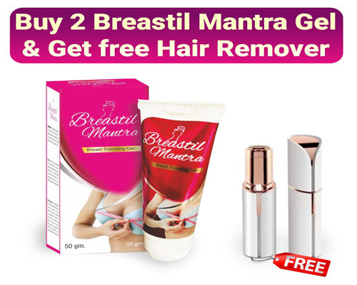 Buy 2 Breastil Mantra Gel & Get Free One Facial Hair Remover